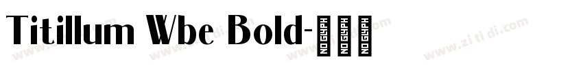 Titillum Wbe Bold字体转换